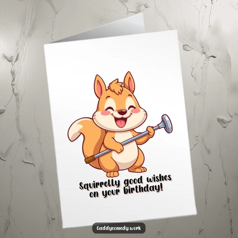 Funny Free Printable Birthday Card: A smiling squirrel offers a golf club, ready for a birthday tee-off.