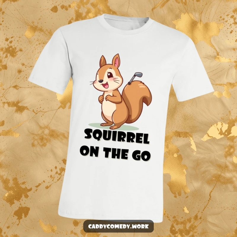 Funny t-shirt featuring a cheerful squirrel character with a golf bag strapped to its back, ready to play golf.